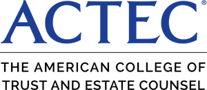 ACTEC | The American College of | Trust and Estate Counsel